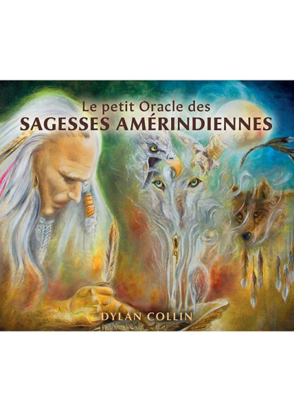 Le petit Oracles des Sagesse Amérindiennes